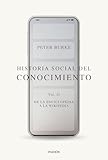 Historia social del conocimiento Vol. II: De la Enciclopedia a la Wikipedia (Básica)