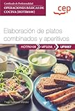 Manual. Elaboración de platos combinados y aperitivos (UF0057). Certificados de profesionalidad. Operaciones básicas de cocina (HOTR0108) (FORMACION)