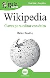 GuíaBurros Wikipedia: Todas las claves de la enciclopedia del Siglo XXI: 90 (GuiaBurros)