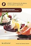 Elaboración de platos combinados y aperitivos. HOTR0108 - Operaciones básicas de cocina