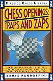 Chess Openings: Traps And Zaps: Traps And Zaps (Fireside Chess Library)