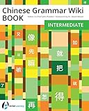 Chinese Grammar Wiki BOOK: Intermediate: 3